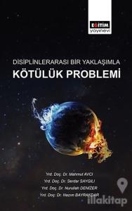 Disiplinlerarası Bir Yaklaşımla Kötülük Problemi