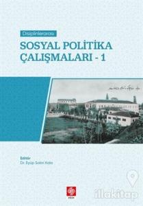 Disiplinlerarası Sosyal Politika Çalışmaları 1