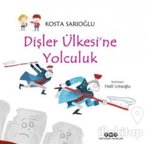 Dişler Ülkesi'ne Yolculuk