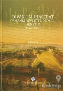 Divan-ı Muhasebat Osmanlı Devleti'nde Mali Denetim (1862-1908) (Ciltli)