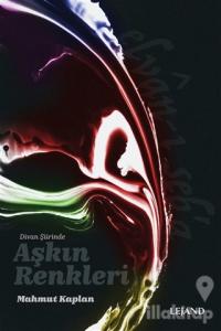 Divan Şiirinde Aşkın Renkleri