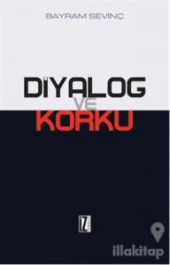 Diyalog ve Korku