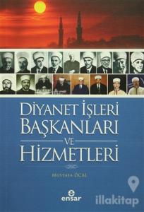 Diyanet İşleri Başkanları ve Hizmetleri