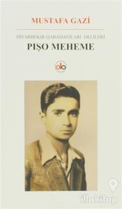 Diyarbekir Qabadayilari Delileri Pışo Meheme