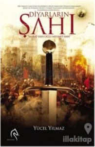 Diyarların Şahı Murat Han Oğlu Mehmet Han