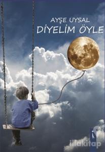 Diyelim Öyle