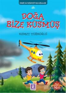 Doğa Bize Küsmüş