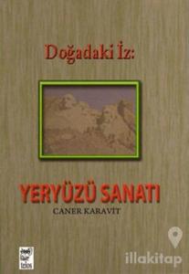 Doğadaki İz: Yeryüzü Sanatı