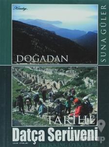 Doğadan Tarihe Datça Serüveni