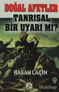 Doğal Afetler Tanrısal Bir Uyarı mı?