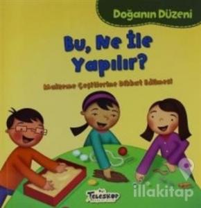 Doğanın Düzeni - Bu Ne İle Yapılır?