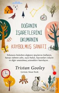 Doğanın İşaretlerini Okumanın Kaybolmuş Sanatı