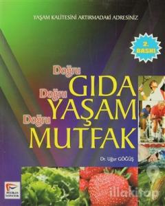 Doğru Gıda Doğru Yaşam Doğru Mutfak