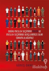 Doğru Meslek Seçiminin Önemi ve Meslek Seçiminde Gençlerimize Olan Sorumluluğumuz