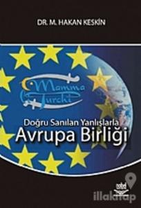 Doğru Sanılan Yanlışlarla Avrupa Birliği