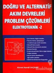 Doğru ve Alternatif Akım Devreleri Problem Çözümleri Elektroteknik 2