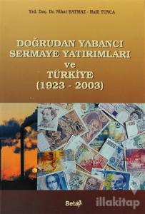 Doğrudan Yabancı Sermaye Yatırımları ve Türkiye (1923-2003)
