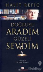 Doğruyu Aradım Güzeli Sevdim