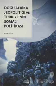 Doğu Afrika Jeopolitiği ve Türkiye'nin Somali Politikası