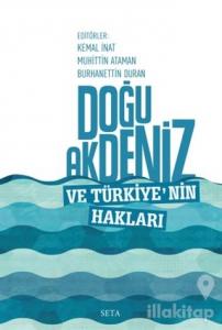 Doğu Akdeniz ve Türkiye'nin Hakları