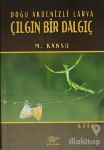 Doğu Akdenizli Larva Çılgın Bir Dalgıç