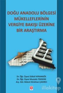 Doğu Anadolu Bölgesi Mükelleflerinin Vergiye Bakışı Üzerine Bir Araştırma