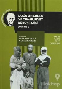 Doğu Anadolu ve Cumhuriyet Bürokrasisi