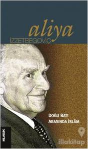 Doğu Batı Arasında İslam