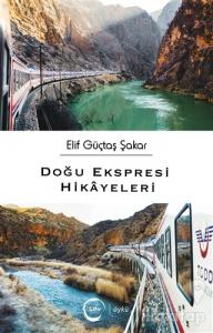 Doğu Ekspresi Hikayeleri