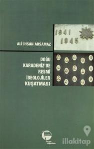 Doğu Karadeniz'de Resmi İdeolojiler Kuşatması