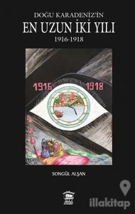 Doğu Karadeniz'in En Uzun İki Yılı