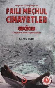 Doğu ve Güneydoğu'da Faili Meçhul Cinayetler ve Gerçekler