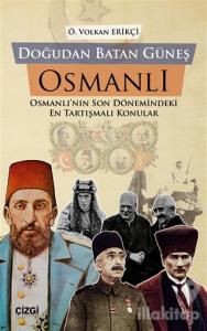 Doğudan Batan Güneş Osmanlı