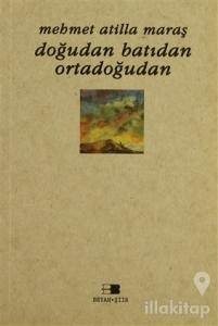 Doğudan Batıdan Ortadoğudan