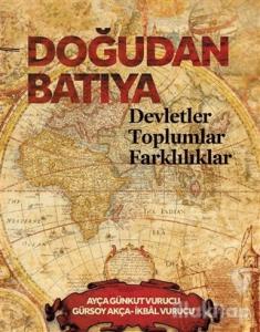 Doğudan Batıya Devletler Toplumlar Farklılıklar