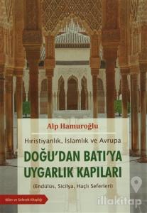 Doğu'dan Batı'ya Uygarlık Kapıları