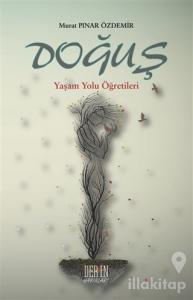 Doğuş - Yaşam Yolu Öğretileri