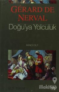 Doğu'ya Yolculuk 2. Cilt (Ciltli)