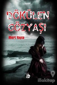 Dökülen Gözyaşı