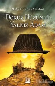 Dokuz Hüzünlü Yalnız Adam