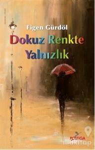 Dokuz Renkte Yalnızlık