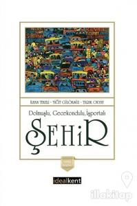 Dolmuşlu Gecekondulu İşportalı Şehir