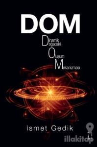 Dom : Dinamik Doğadaki Oluşum Mekanizması