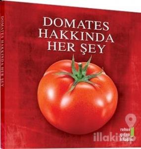 Domates Hakkında Her Şey