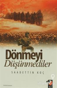 Dönmeyi Düşünmediler