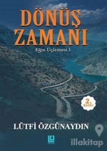 Dönüş Zamanı - Eğin Üçlemesi 1