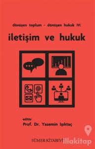 Dönüşen Toplum - Dönüşen Hukuk 4: İletişim ve Hukuk