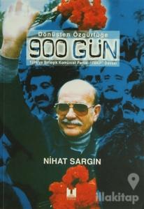 Dönüşten Özgürlüğe 900 Gün