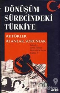Dönüşüm Sürecindeki Türkiye Aktörler Alanlar, Sorunlar