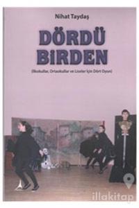 Dördü Birden